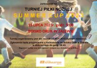 Zaproszenie na Turniej Piłki Nożnej SUMMER CUP 2023 - Orlik w Zalewie 15.07.2023r.