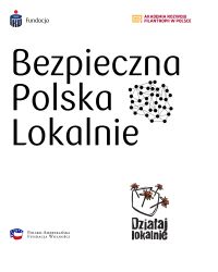 Konkurs Grantowy "Bezpieczna Polska Lokalnie"
