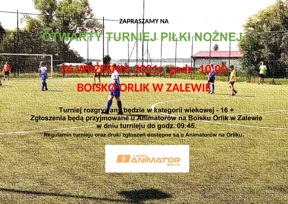 Zaproszenie na Otwarty Turniej Piłki Nożnej - Orlik 26-09-2021r.