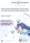 Inkubator Technologiczny uruchamia stały punkt konsultacji dla osób chcących założyć własną firmę